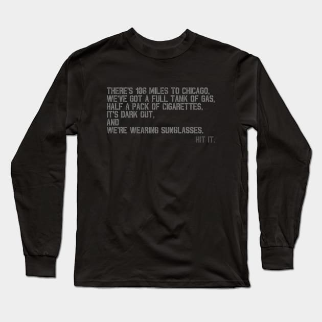 It's 106 Miles to Chicago Saith the Blues Brothers Long Sleeve T-Shirt by Xanaduriffic